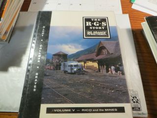 The Rgs Story - Rio Grande Southern - Volume 5 - Rico And The Mines