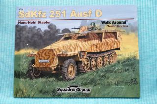 Sdkfz 251 Ausf D - Walk Around Color Series - Squadron/signal 5709