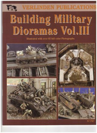 Building Military Dioramas Vol Iii Book By Verlinden Publications 1707