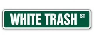 White Trash Street Sign Trailer Rv Park Double Wide| Indoor/outdoor | 18 " Wide
