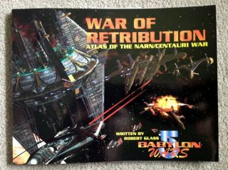 War Of Retribution Atlas Of The Narn/centauri War Babylon 5 Wars