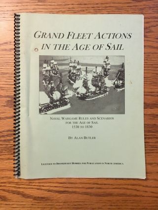 Grand Fleet Actions In The Age Of Sail HISTORICAL Naval WARGAME RULES 1530 - 1830 3