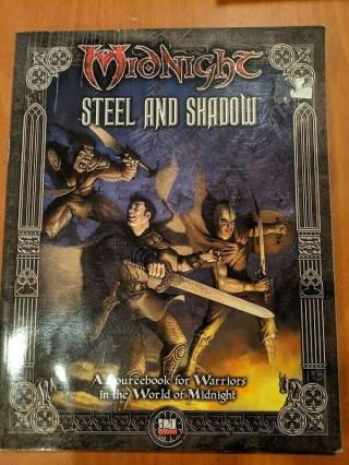 Midnight: Steel And Shadow: A Sourcebook For Warriors D20
