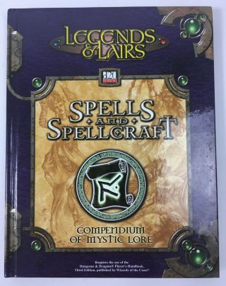 Spells And Spellcraft Compendium Of Mystic Lore D&d Legends And Lairs