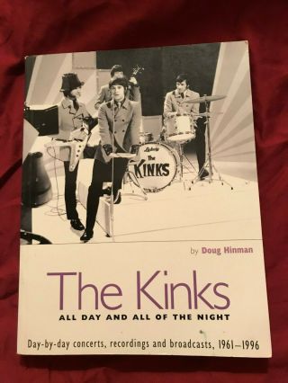 Kinks: All Day And All Of Night: Day By Day Concerts Recordings Oop 2004 Book