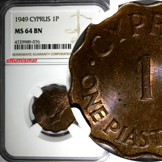 Cyprus George Vi Bronze 1949 1 Piastre Ngc Ms64 Bn 1 Year Type Km 30