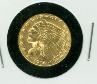 1914 $2.  50 Indian Head Gold Au Plus Coin.