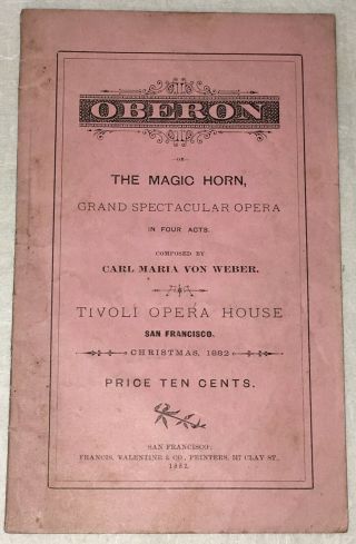Tivoli Opera House San Francisco Oberon Or The Magic Horn Libretto 1882
