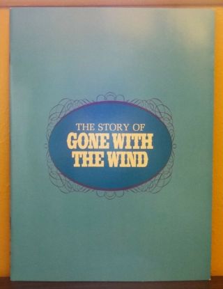 " The Story Of Gone With The Wind " By Bob Thomas - Souvenir Movie Program