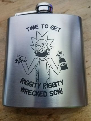 Rick And Morty " Time To Get Riggity Riggity Wrecked " Themed Flask