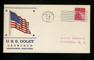 Us Naval Ship Cover Uss Golet Ss - 361 Wwii 8/1/1943 Submarine Launched Wi Sunk