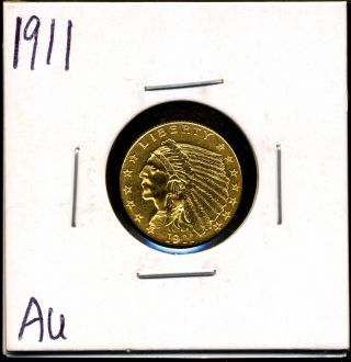 1911 G$2.  50 Indian Head Gold Quarter Eagle In Au 1