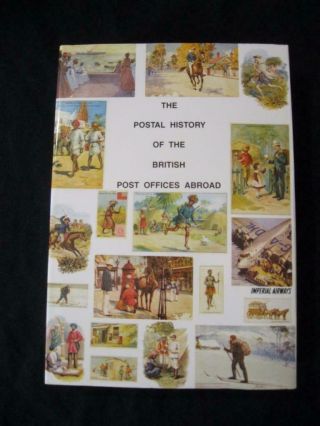 The Postal History Of British Post Offices In The Far East By Edward B Proud