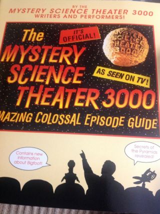 ☆ The Mystery Science Theater 3000 Colossal Episode Guide Book