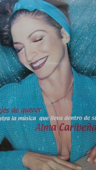 Gloria Estefan " Alma Caribena  No Me Dejes De Querer " Jumbo Promo Poster