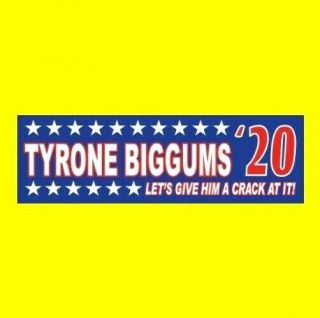 Funny " Tyrone Biggums 