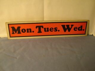 Vintage Movie Theatre Marquee Days Of The Week Sign Mon.  Tue.  Wed.