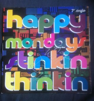 Happy Mondays Stinkin Thinkin 7 " Vinyl Signed By Shaun Willy Ryder 100