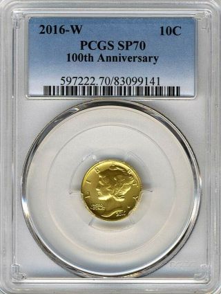 2016 - W 100th Anniversary Pcgs Sp70 Gold 10c " Mercury " 24 Karat 1/10 Oz Coin
