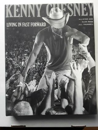Kenny Chesney Living In Fast Forward Signed Book 817/ 3500
