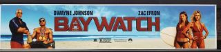 Baywatch - Dwayne Johnson - Zac Efron - Movie Theater Mylar