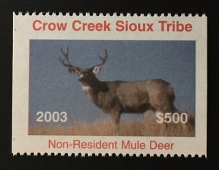 2003 Crow Creek Sioux Tribe $500 Non - Resident Mule Deer Hunting Stamp