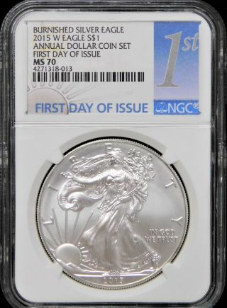 2015 W Burnished Silver Eagle - Ngc Ms70 - From Annual Dollar Coin Set