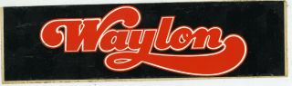 Rare 1970s Waylon Jennings Bumper Sticker - - Look