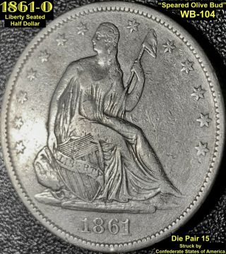 1861 - O Liberty Seated Silver Half Dollar Csa (wb - 104) Die Pair 15 (speared Bud)