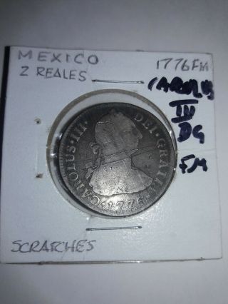 Mexico 1776 Fm 2 Reales Carolus Iii Silver Scratch Lines Obverse Pre - Owned Circ.