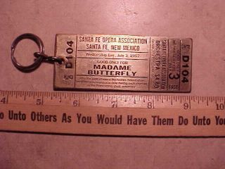 Large Metal/brass Tag/ticket Santa Fe Opera - 1957 Madame Butterfly Mexico Nm