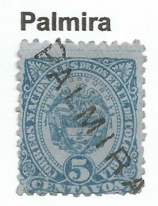 Stamps - Colombia.  1883.  5c Blue On Blue.  Sg: 109.  “palmira” Straight Line Cancel