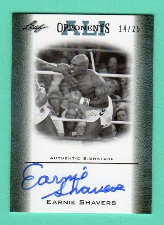 2010 Leaf Muhammad Ali Opponents Earnie Shavers Autograph On Card Auto Sp / 25
