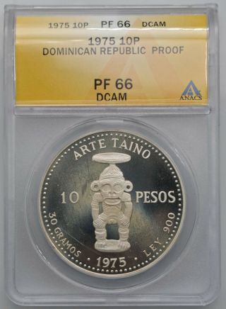 Dominican Republic 1975 10 Peso Taino Art Silver Proof Coin Anacs Pf 66 Dcam