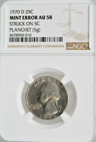 1970 - D Error Quarter Struck On A Nickel Planchet Graded Ngc Au58 Error Coin
