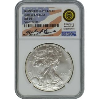 2006 - W Ngc Ms70 Burnished American Silver Eagle Coin Miles Standish Signature