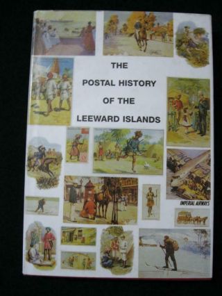 The Postal History Of The Leeward Islands By Edward B Proud