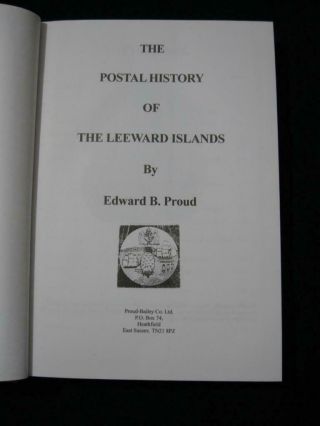 THE POSTAL HISTORY OF THE LEEWARD ISLANDS by EDWARD B PROUD 3