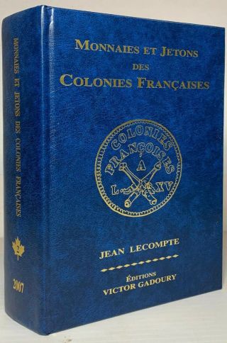 Lecompte: Monnaies Et Jetons Des Colonies Francaises