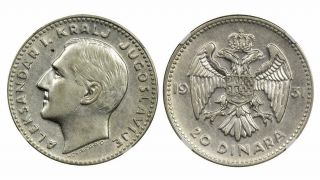 Yugoslavia - 20 Dinara 1931,  Aleksandar I,  Silver,  Ngc Au 55,  Ref.  Km 11
