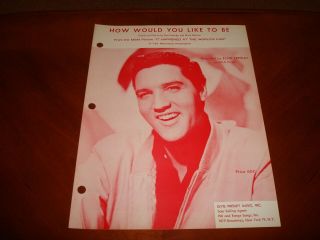 Elvis Presley How Would You Like To Be Sheet Music 1963 - Printed In U.  S.  A.