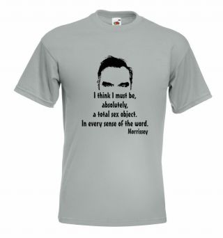 Morrissey The Smiths Quote Tee Shirt - I Think I Must Be A Total Sex Object -