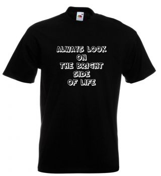 Monty Python Inspired T Shirt Always Look On The Bright Side Of Life Palin Idle