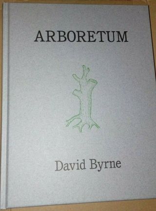 David Byrne Arboretum Signed 1st Edition H/b Book Talking Heads 100 Only