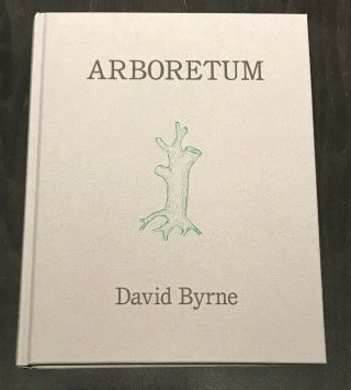 David Byrne Arboretum Signed 100 Only 1st Edition H/b Book Talking Heads