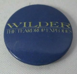 The Teardrop Explodes Wilder Vintage Circa 1981 Badge Pin Button Punk