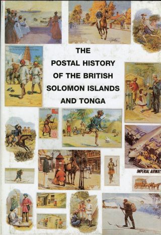The Postal History Of British Solomon Islands & Tonga By Edward B.  Proud