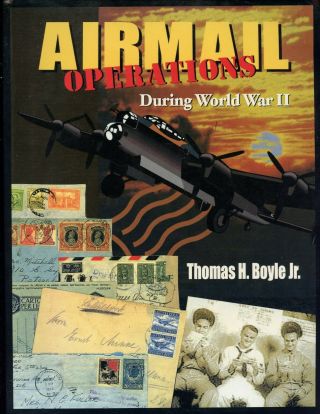 Airmail Operations During World War Ii - Thomas H.  Boyle Jr.