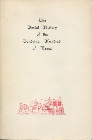 The Postal History Of The Tendring Hundred Of Essex By J F Trinder
