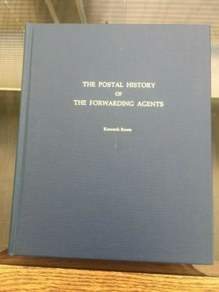 Book - The Postal History Of The Forwarding Agents - 1984 Hardcover Reprint